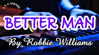 BETTER MAN By Robbie Williams | KARAOKE