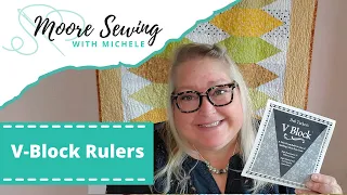 Deb Tucker's V-Block Rulers | Moore Sewing with Michele