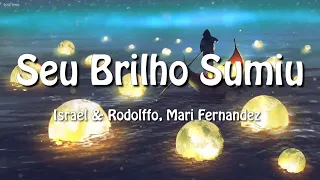 Israel & Rodolffo, MariFernandez - Seu Brilho Sumiu (Let's Bora) (lyrics)