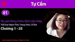 Tự Cẩm | Tập 1 | Ngôn Tình, Trọng Sinh, Cổ Đại | Đông Thiên Đích Liễu Diệp