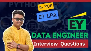 EY Data Engineer Interview Experience |  Interview Questions | How to prepare | 4  YOE,  27 LPA