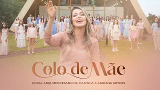 Colo de Mãe - Coral Arquidiocesano de Maringá feat. Adriana Arydes
