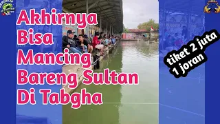 Akhirnya Bisa Mancing Tiket Sultan Di Tabgha || Lomba Eksklusif Februari Tiket 2Jt