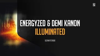 Energyzed & Demi Kanon - Illuminated (Official Audio)