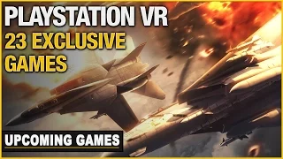 23 Upcoming Playstation VR Exclusive Games