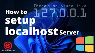 How to Enable Localhost on Windows 11 - Localhost Server Setup
