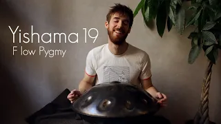 Amazing YISHAMA Handpan/pantam Improvisation - F Low Pygmy 19