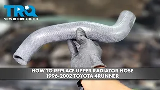 How to Replace Upper Radiator Hose 1996-2002 Toyota 4Runner