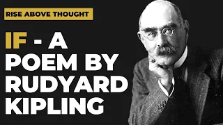 IF - A Poem for Mental Strength by Rudyard Kipling