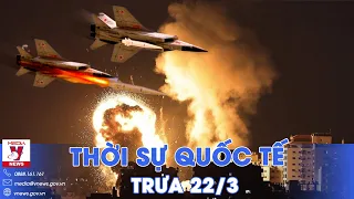 Thời sự Quốc tế trưa 22/3.Nga dội hàng chục tên lửa Kinzhal đánh lớn vào Kiev; Đức: Đình công rầm rộ