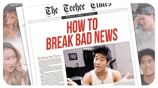 How To Break Bad News!