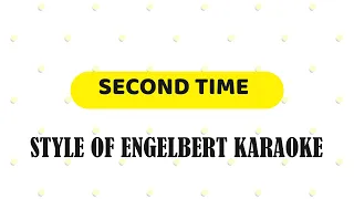 SECOND TIME KARAOKE STYLE OF ENGELBERT