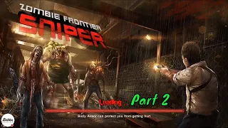 Zombie Frontier : Sniper - Part 2 - Gameplay Walkthrough (Android - iOS)