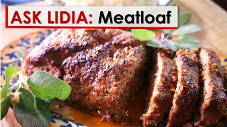Ask Lidia: Meatloaf