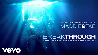 Maddie & Tae - People Need People (From "Breakthrough" Soundtrack / Official Audio)