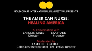 The American Nurse: GCIFF Q&A with Director Carolyn Jones, Producer Lisa Frank