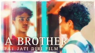 A BROTHER (Official Short Film) | Jati Diri FA1 2023/2024