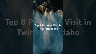Top 8 Places To Visit in Twin Falls, Idaho #travelguide #idaho #bucketlist