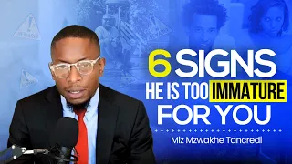 6 Signs He is too Immature for you