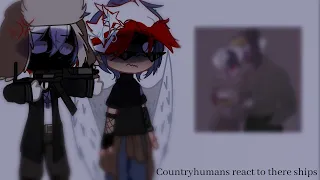 Countryhumans react to there ships (CH)