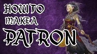 How to Make a Patron