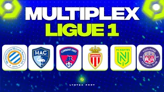 🔴 MULTIPLEX LIGUE 1 🔴 NANTES - TOULOUSE, CLERMONT - MONACO, MONTPELLIER - LE HAVRE J1 L1 Direct Live