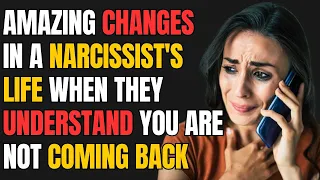 Amazing changes in a narcissist's Life when they understand you are not coming back |NPD| narcissist