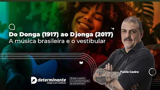 A música brasileira e o vestibular - DO DONGA AO  DJONGA