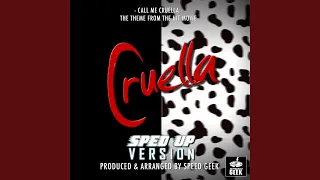 Call Me Cruella (from "Cruella") (Sped-Up Version)