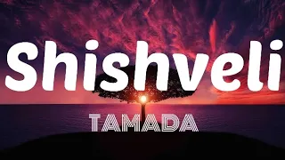 Tamada - Shishveli (Lyrics)