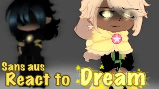 Sans aus react to  Dreamtale (Dream) Gacha club(T1)