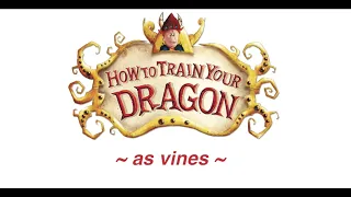 Vines for fellow Dragonmarkers (httyd books as vines)