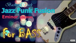 JAZZ FUNK FUSION ／Backing Track【For Bass】  Em 106 BPM (NO BASS)