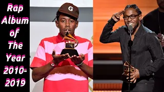 Rap Album of The Year! [2010-2019] Grammy Awards!