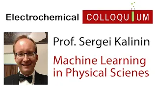38. Prof. Sergei Kalinin  -  Machine Learning for Automated Experiments