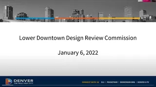 Lower Downtown Design Review Commission Meeting 1-6-2022