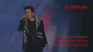 Dimash Qudaibergen - Be With Me, STRANGER Hong Kong (China) solo concert 12/23/2023 [FANCAM]