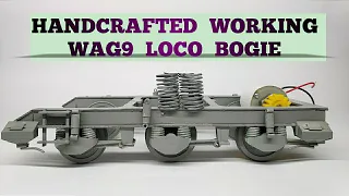 How To Make Working Handcrafted Model of WAG9/WAP7 Locomotive Bogie | At home.