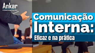 Comunicação Interna - Eficaz e na prática