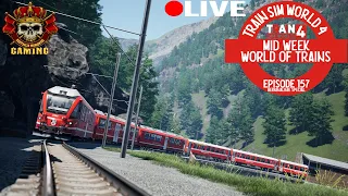 Mid Week World Of Trains LIVE 🔴 Episode 157 Berninalinie Special | Train Sim World 4 (17/01/24) #tsw