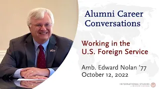 Alumni Career Conversation: Amb. Edward Nolan '77 (Oct. 2022)