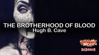 "The Brotherhood of Blood" by Hugh B. Cave / A Vampire Story