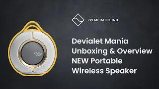 Devialet Mania Unboxing & Overview | NEW Portable Wireless Speaker by Devialet