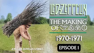 The Making of Led Zeppelin IV - Episode 1 - 1970 Island Studios Sessions - Led Zeppelin Documentary