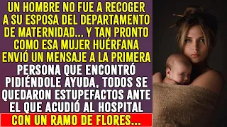 UN HOMBRE NO FUE A RECOGER A SU ESPOSA DE LA MATERNIDAD… Y TAN PRONTO COMO ESA MUJER HUÉRFANA ENVIÓ…