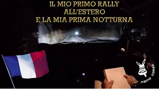 CORRERE ALL'ESTERO ED IN NOTTURNA È TUTTO UN ALTRO MONDO! - Rally di Vancois, un'avventura unica!