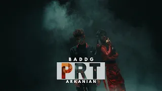 Badd G x @Arkanian. - PRT | Official Video