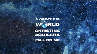 A Great Big World & Christina Aguilera - Fall On Me (Official Fan Video)