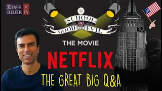 THE SCHOOL FOR GOOD & EVIL MOVIE: The Great Big Q&A