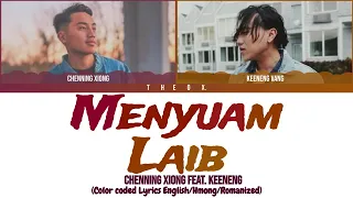 CHENNING XIONG - 'Menyuam Laib' (Color Coded Lyrics) (Hmong/Rom/Eng)
